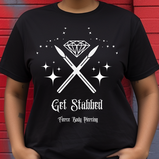 Fierce Body Custom Tee Get Stabbed