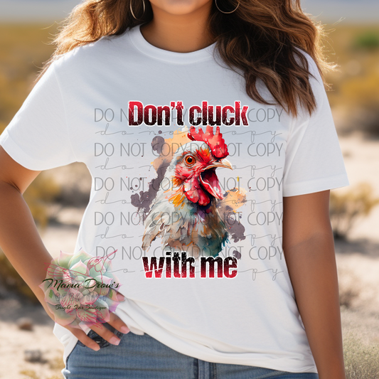 Don't Cluck With Me