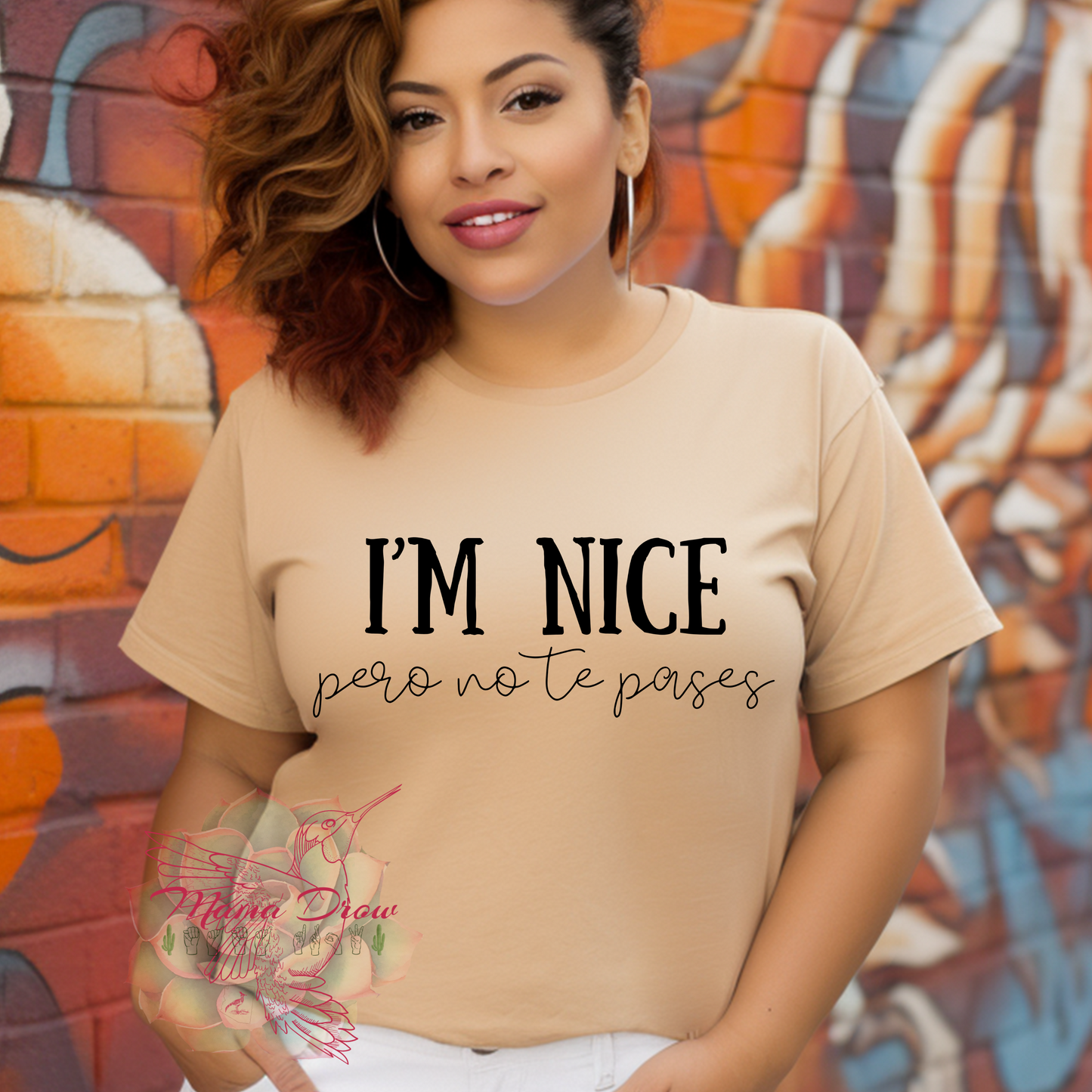 I'm Nice, Pero No Te Pases Tee